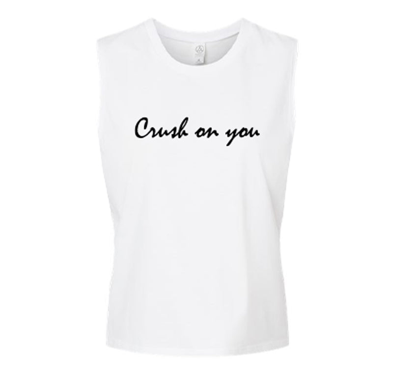 "Crush on you" muscle tank