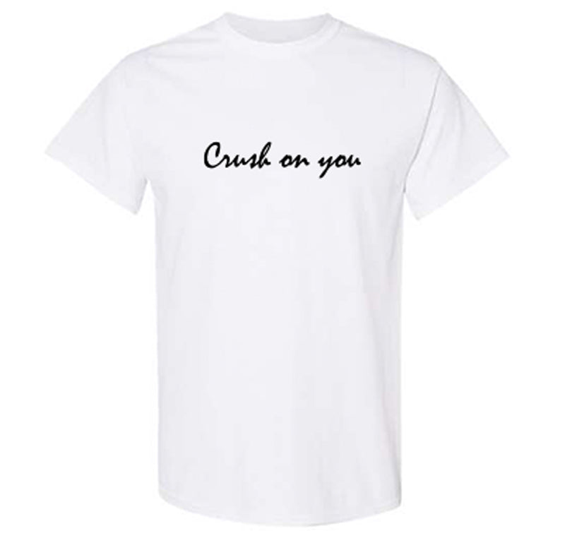 "Crush on you" t-shirt