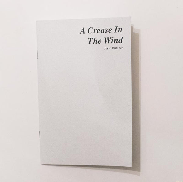 A Crease in the Wind // Jesse Butcher