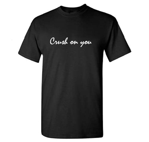 "Crush on you" t-shirt