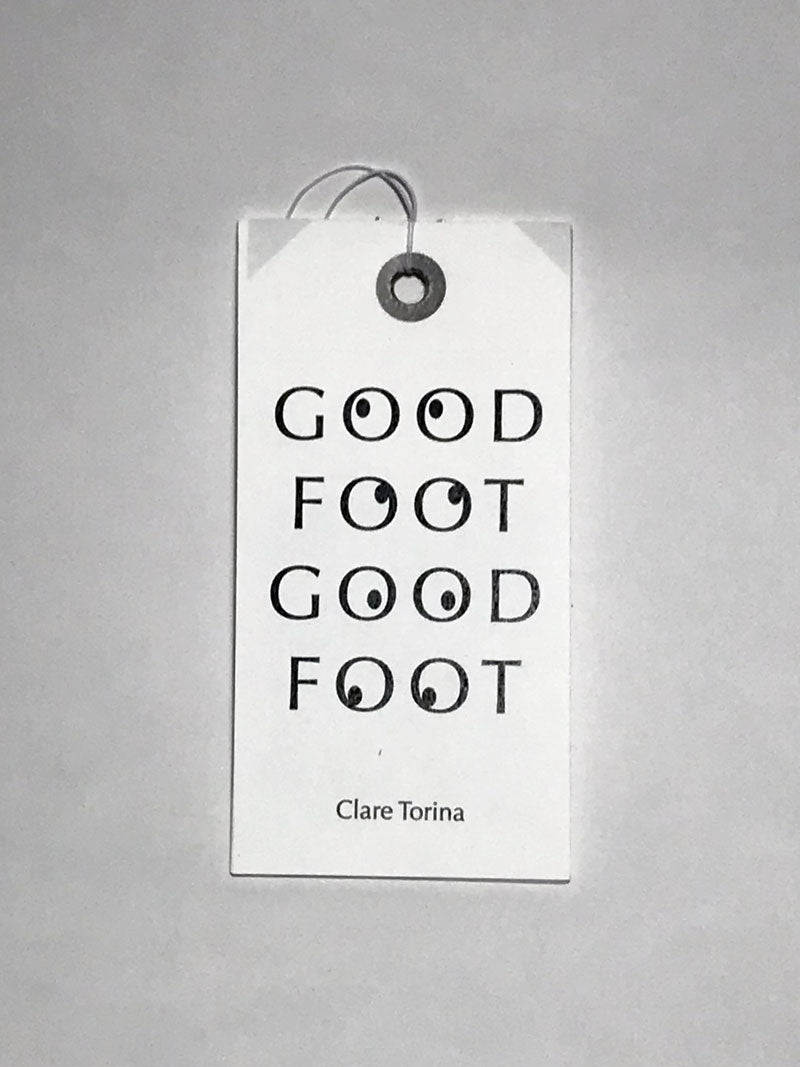 Good Foot Good Foot // Clare Torina