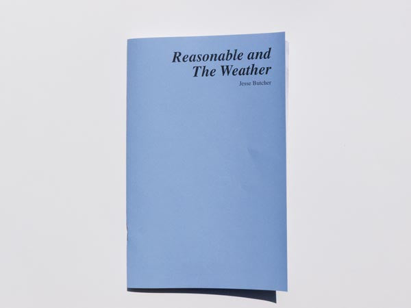 Reasonable and the Weather // Jesse Butcher